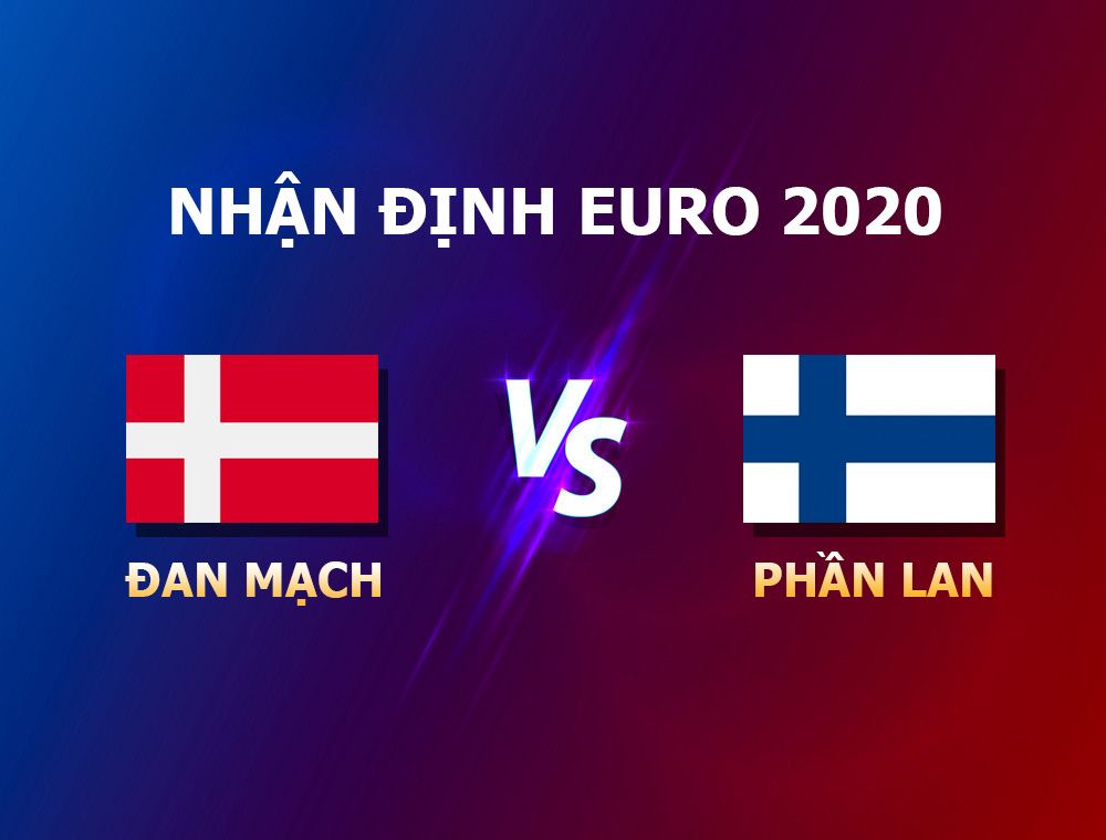 nhận định euro 2020 đan mạch - phần lan