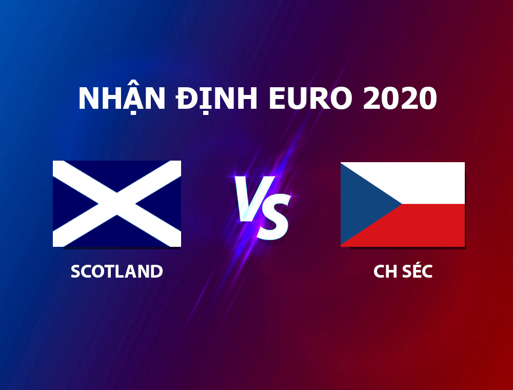 nhận định scotland - ch sêc euro 2020 - 2021