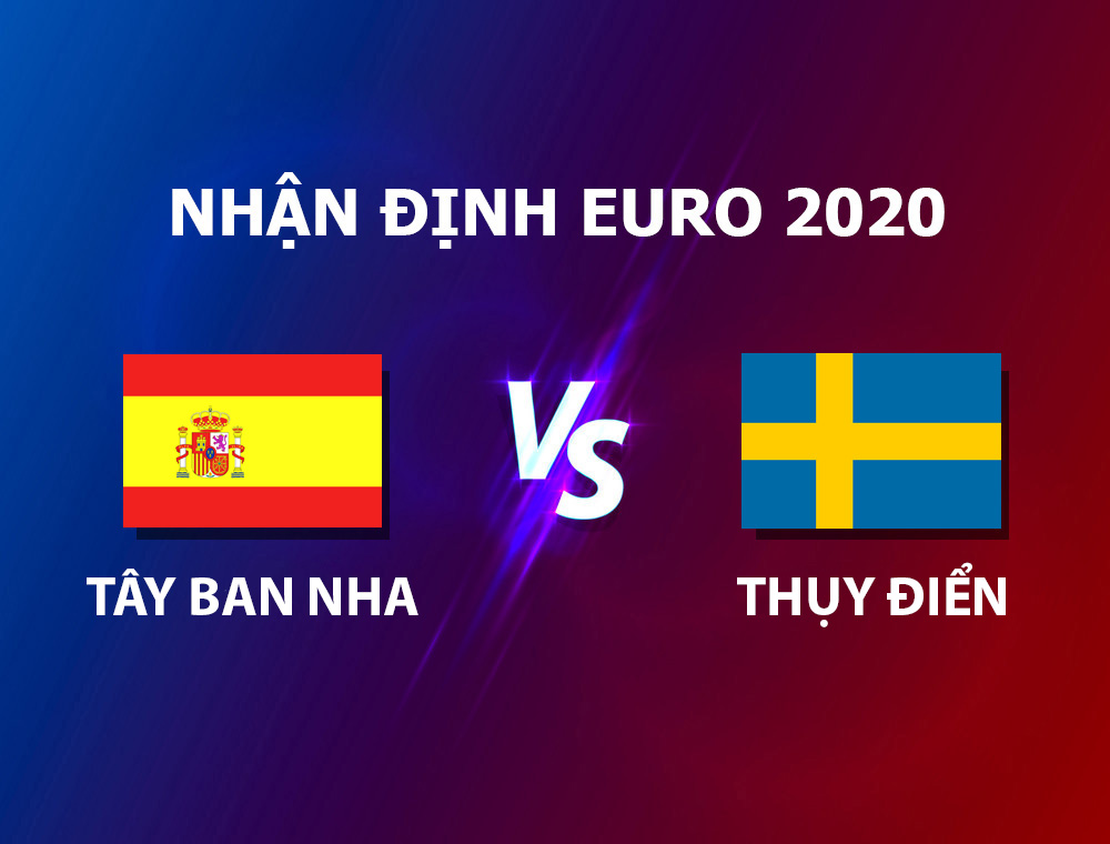 Nhận định Tây Ban Nha - Thụy Điểm 16/06/2021