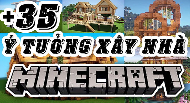 xây nhà đẹp trong game minecraft