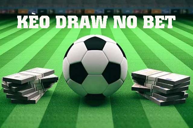 Cách đánh kèo Draw No Bet