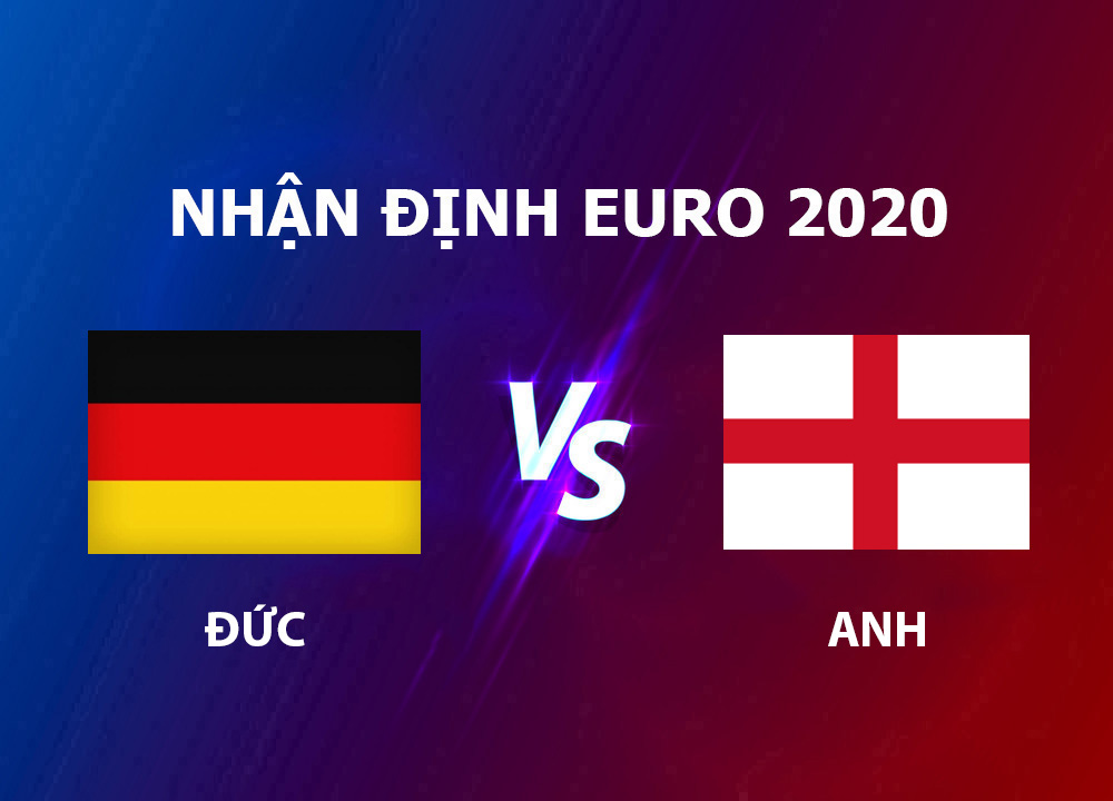 nhận định Đức vs Anh Euro 2021