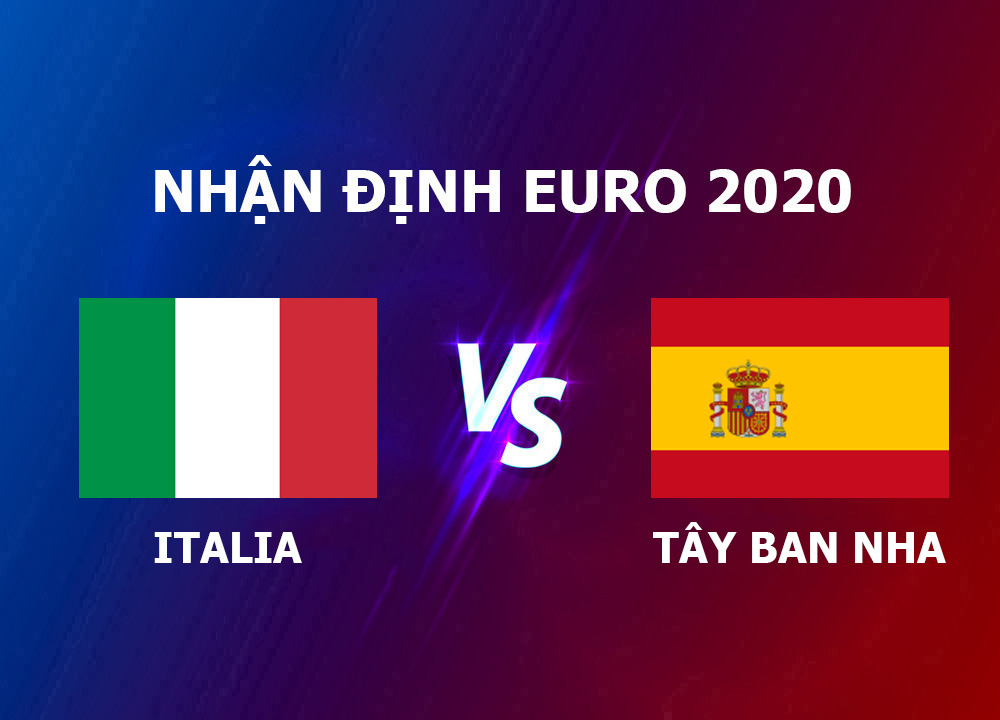 nhận định ý - tây ban nha bán kết euro 2021