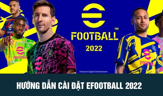 hướng dẫn cài đặt efootball 2022